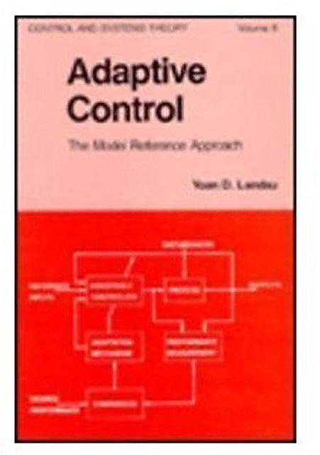 Buy ADAPTIVE CONTROL THE MODEL REFERENCE APPROACH (CONTROL AND SYSTEM ...