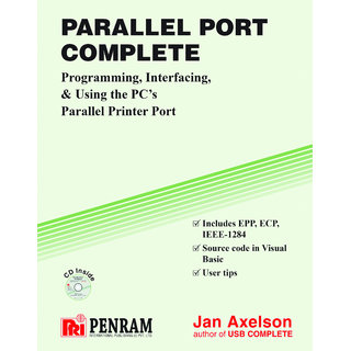 Buy PARALLEL PORT COMPLETE Programming, Interfacing, and Using the PC's ...