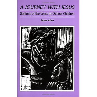 Buy A Journey with Jesus: Stations of the Cross for School Children by ...