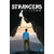 Strangers -- From No One To Someone