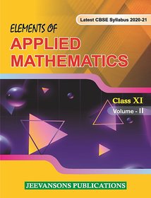 Elements of Applied Mathematics For Class XI (Vol-II)