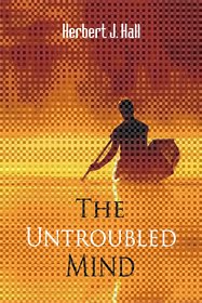 The Untroubled Mind