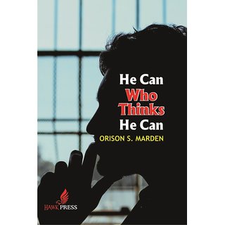 He Can Who Thinks He Can