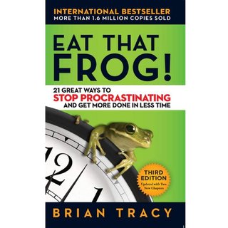 Eat That Frog! 21 Great Ways to Stop Procrastinating  Get More Done in Less Time by Brian Tracy (English, Paperback)