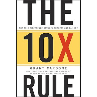 The 10X Rule  The Only Difference Between Success and Failure by Grant Cardone (English, Hardcover)