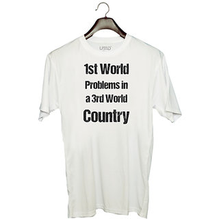 UDNAG Unisex Round Neck Graphic '1st world problem in 3rd world country' Polyester T-Shirt White
