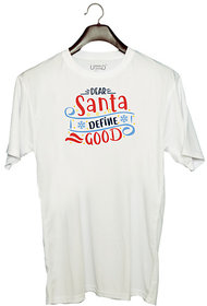 UDNAG Unisex Round Neck Graphic 'Christmas Santa | dear santa define good' Polyester T-Shirt White