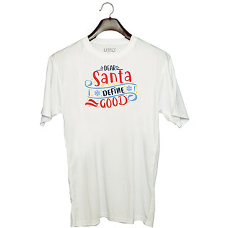 UDNAG Unisex Round Neck Graphic 'Christmas Santa | dear santa define good' Polyester T-Shirt White