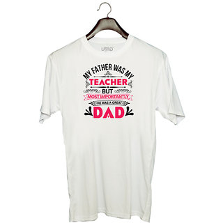 UDNAG Unisex Round Neck Graphic 'father | MY FATHER WAS MY' Polyester T-Shirt White