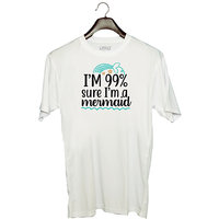 UDNAG Unisex Round Neck Graphic 'Mermaid | Im 99% sure Im a mermaid' Polyester T-Shirt White