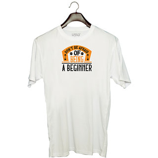 UDNAG Unisex Round Neck Graphic 'Gym | Dont be afraid of being a beginner' Polyester T-Shirt White