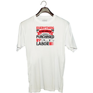 UDNAG Unisex Round Neck Graphic 'Labor | 01.Everything in the world is purchased by labor' Polyester T-Shirt White