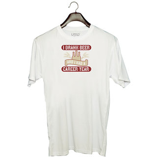 UDNAG Unisex Round Neck Graphic 'Beer | I drank beer, and I had a career year' Polyester T-Shirt White