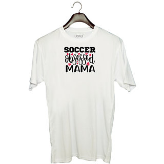 UDNAG Unisex Round Neck Graphic 'Soccer | socceee obsessed mama' Polyester T-Shirt White