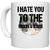 UDNAG White Ceramic Coffee / Tea Mug 'I hate you to the moon and back' Perfect for Gifting [330ml]