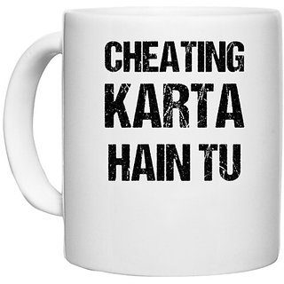UDNAG White Ceramic Coffee / Tea Mug 'Movie Dialogue | Cheating karta hai tu' Perfect for Gifting [330ml]