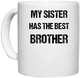 UDNAG White Ceramic Coffee / Tea Mug 'Rakshabandhan | My Sister Has The Best Brother' Perfect for Gifting [330ml]