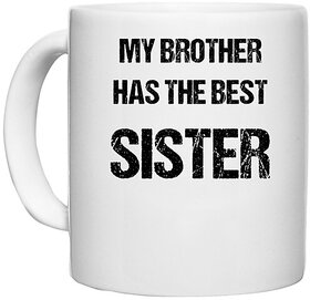 UDNAG White Ceramic Coffee / Tea Mug 'Rakshabandhan | My Brother Has The Best Sister' Perfect for Gifting [330ml]