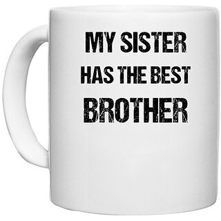 UDNAG White Ceramic Coffee / Tea Mug 'Rakshabandhan | My Sister Has The Best Brother' Perfect for Gifting [330ml]