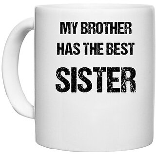 UDNAG White Ceramic Coffee / Tea Mug 'Rakshabandhan | My Brother Has The Best Sister' Perfect for Gifting [330ml]