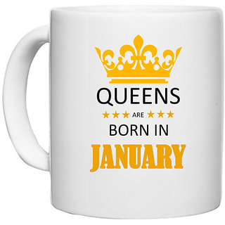 UDNAG White Ceramic Coffee / Tea Mug 'Birthday | Queens are born in January' Perfect for Gifting [330ml]