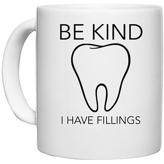 UDNAG White Ceramic Coffee / Tea Mug 'Dentist | Be kind tooth i have feelings' Perfect for Gifting [330ml]