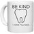 UDNAG White Ceramic Coffee / Tea Mug 'Dentist | Be kind tooth i have feelings' Perfect for Gifting [330ml]
