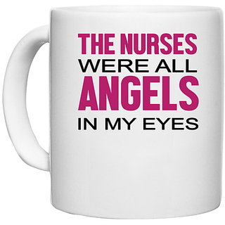UDNAG White Ceramic Coffee / Tea Mug 'Nurse | The Nurse were all angels in my eyes' Perfect for Gifting [330ml]