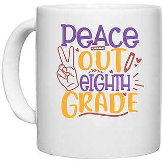 UDNAG White Ceramic Coffee / Tea Mug 'School Teacher | peace out 8th grade' Perfect for Gifting [330ml]