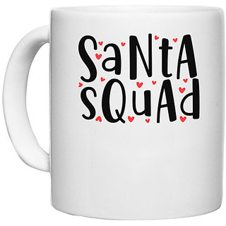 UDNAG White Ceramic Coffee / Tea Mug 'Christmas Santa | santa squadddd' Perfect for Gifting [330ml]
