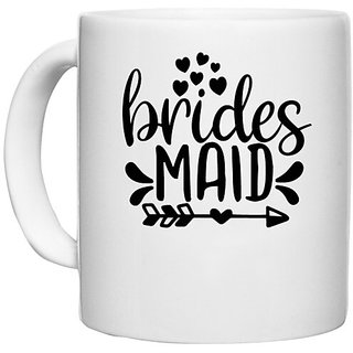 UDNAG White Ceramic Coffee / Tea Mug 'Love Bride | Brides Maid' Perfect for Gifting [330ml]