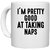 UDNAG White Ceramic Coffee / Tea Mug 'I'm good | IM PRETTY GOOD AT TAKING NAPS' Perfect for Gifting [330ml]