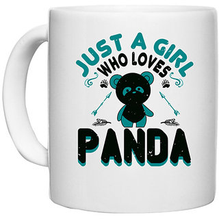 UDNAG White Ceramic Coffee / Tea Mug 'Panda | just a girl who loves panda' Perfect for Gifting [330ml]