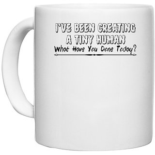 UDNAG White Ceramic Coffee / Tea Mug 'Human | i've been creating a tiny human' Perfect for Gifting [330ml]