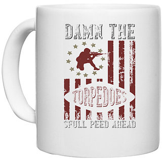UDNAG White Ceramic Coffee / Tea Mug 'Military | Damn the torpedoes, full speed ahead 2' Perfect for Gifting [330ml]