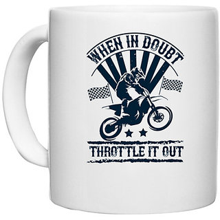 UDNAG White Ceramic Coffee / Tea Mug 'Motor Cycle | When in doubt, throttle it out' Perfect for Gifting [330ml]
