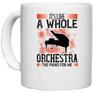 UDNAG White Ceramic Coffee / Tea Mug 'Piano | Its like a whole orchestra, the piano for me' Perfect for Gifting [330ml]