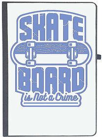 UDNAG Ruled Notebook Diary 'Skate board | Skate board is not a crime', [A5 80Pages 80GSM]
