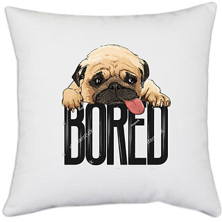 UDNAG White Polyester 'Pug | Pug Bored' Pillow Cover [16 Inch X 16 Inch]