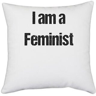 UDNAG White Polyester 'Feminist | I am a feminist' Pillow Cover [16 Inch X 16 Inch]