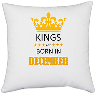UDNAG White Polyester 'Birthday | Kings are born in December' Pillow Cover [16 Inch X 16 Inch]