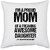 UDNAG White Polyester 'Mom | Im proud mom of freaking awesome daughter' Pillow Cover [16 Inch X 16 Inch]