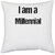 UDNAG White Polyester 'Millenial | I am a millenial' Pillow Cover [16 Inch X 16 Inch]
