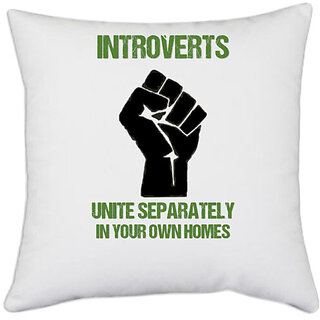 UDNAG White Polyester 'Unity | Introverts unite separately in your own home' Pillow Cover [16 Inch X 16 Inch]