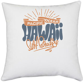UDNAG White Polyester 'Pacific ocean hawai surf paradise' Pillow Cover [16 Inch X 16 Inch]