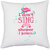 UDNAG White Polyester 'Shower | I dont sing in the shower I perform' Pillow Cover [16 Inch X 16 Inch]