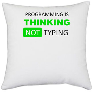 UDNAG White Polyester 'Coder | Programming thinking not typing' Pillow Cover [16 Inch X 16 Inch]
