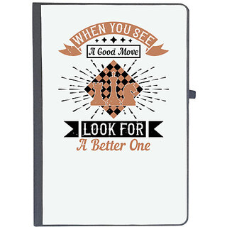 UDNAG Ruled Notebook Diary 'Chess | When you see a good move, look for better', [A5 80Pages 80GSM]