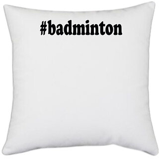UDNAG White Polyester '| badminton' Pillow Cover [16 Inch X 16 Inch]