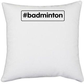UDNAG White Polyester '| badminton-a' Pillow Cover [16 Inch X 16 Inch]